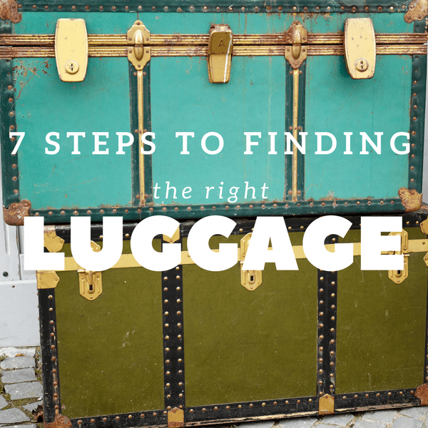 7 steps to finding the right luggage, family travel tips