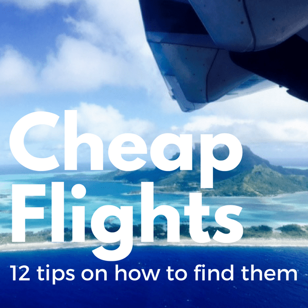 Birds eye view of a tropical island caption reading 12 Expert tips for finding Cheap Flights