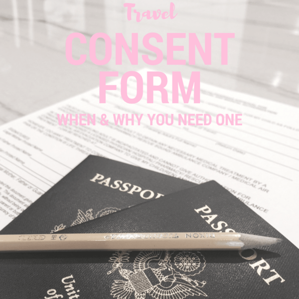When Why You May Need A Travel Consent Letter Our Family Passport
