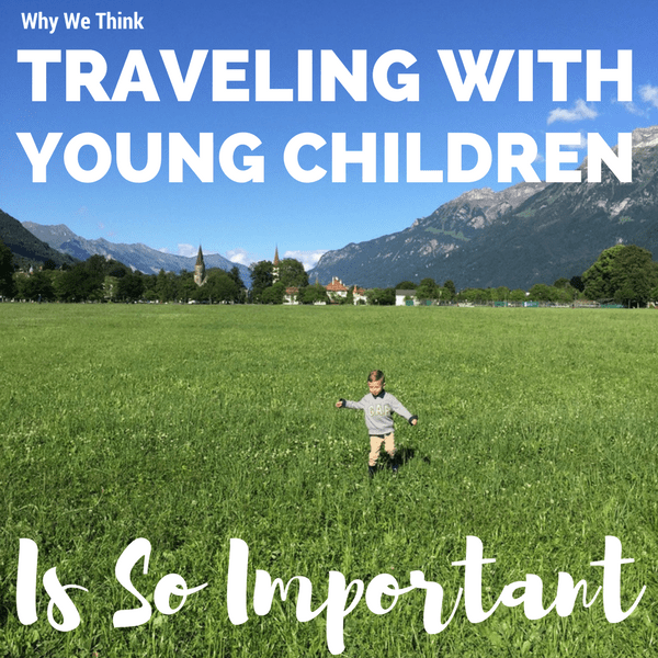 traveling with young kids, experiences over things, little kids travel