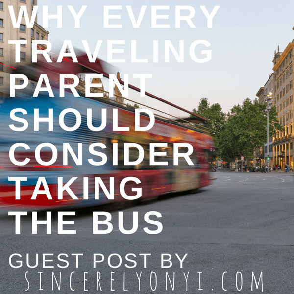 street view of a bus driving, why every traveling parent should consider taking the bus.