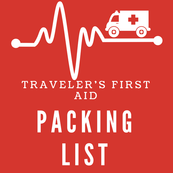 travelers first aid kit packing list, family travel safety