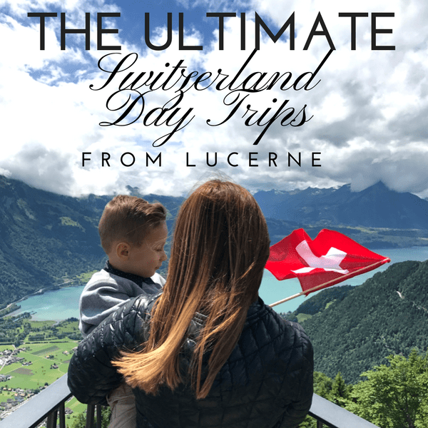 family day trips in switzerland, things to do in Lucerne, day trips from lucerne with kids