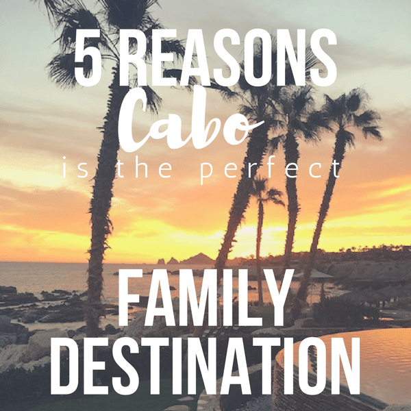 a tropical beach sunset. 5 reasons Cabo is the perfect Family destination. Ourfamilypassport.com