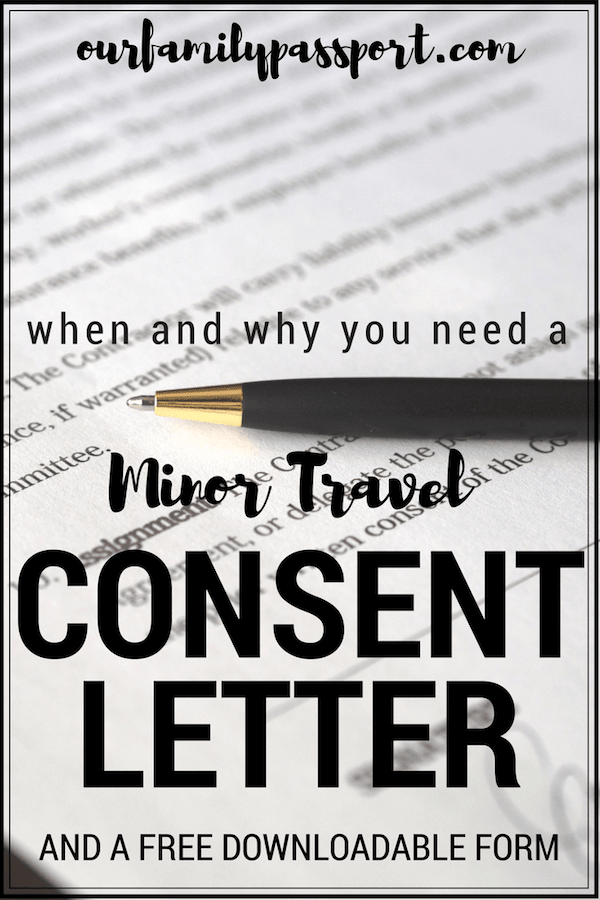 When Why You May Need A Travel Consent Letter Our Family Passport