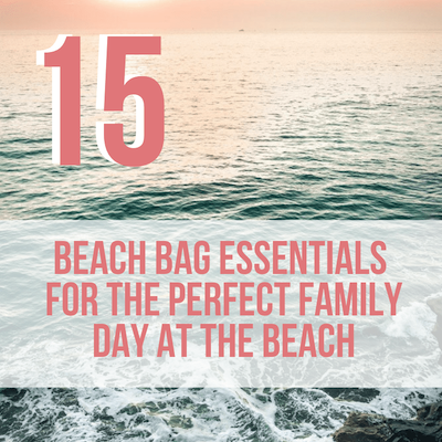 15 beach bag essentials for families