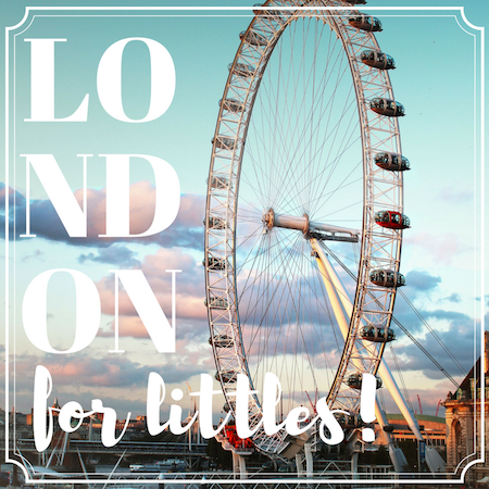 plan a kid centered london vacation