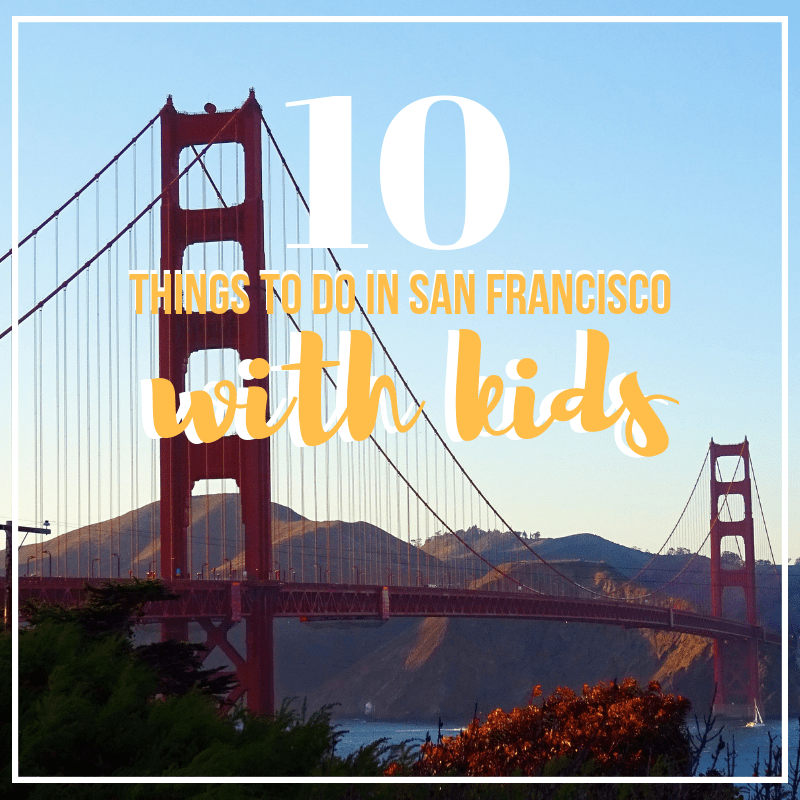 10 things you can't miss in San Francisco
