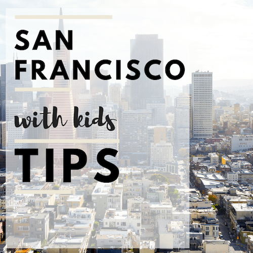 san francisco with kids tips