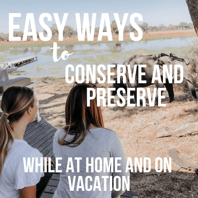 ways to conserve and preserve while traveling