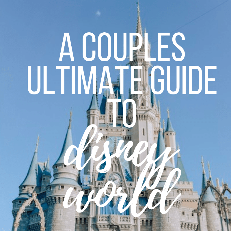 disney world castle with text that reads a couples guide to disney world